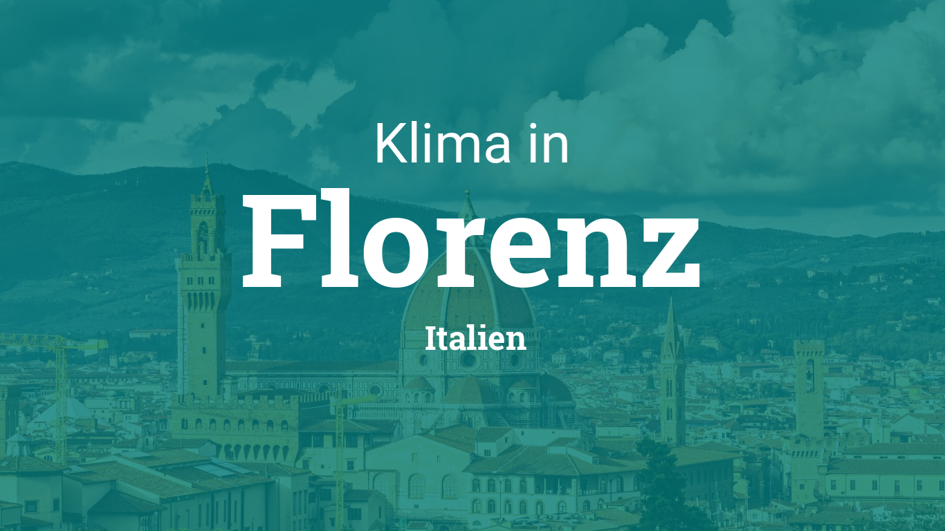 Wetter Florenz 14 Tage